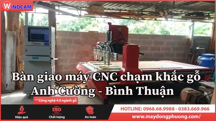 Bàn giao máy CNC chạm khắc gỗ Anh Cường tại Bình Thuận