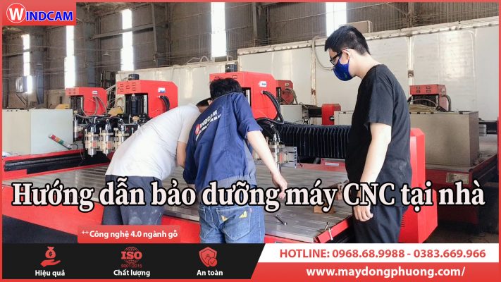 Hướng dẫn bảo dưỡng máy CNC tại nhà